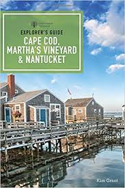 Explorer's Guide To Cape Cod, Martha's Vineyard and Nantucket